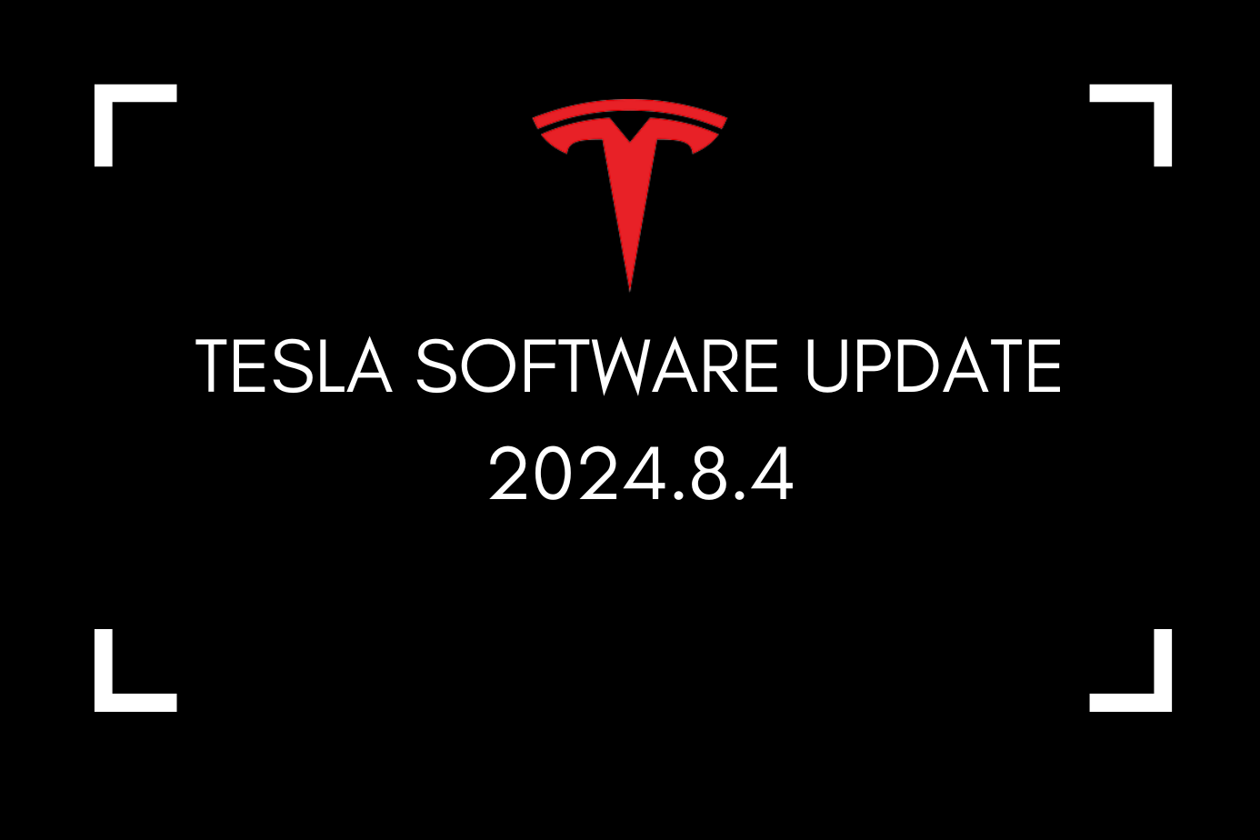 Tesla Software Update 2024.8.4